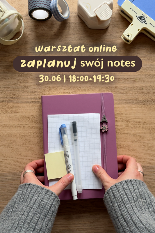 Warsztat online: Zaplanuj swój notes (tak, żeby w końcu go prowadzić)